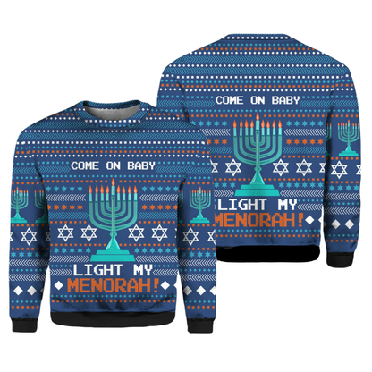 Hanukkah Sweatshirt Come On Baby Light My Menorah Sweatshirt Blue Unisex