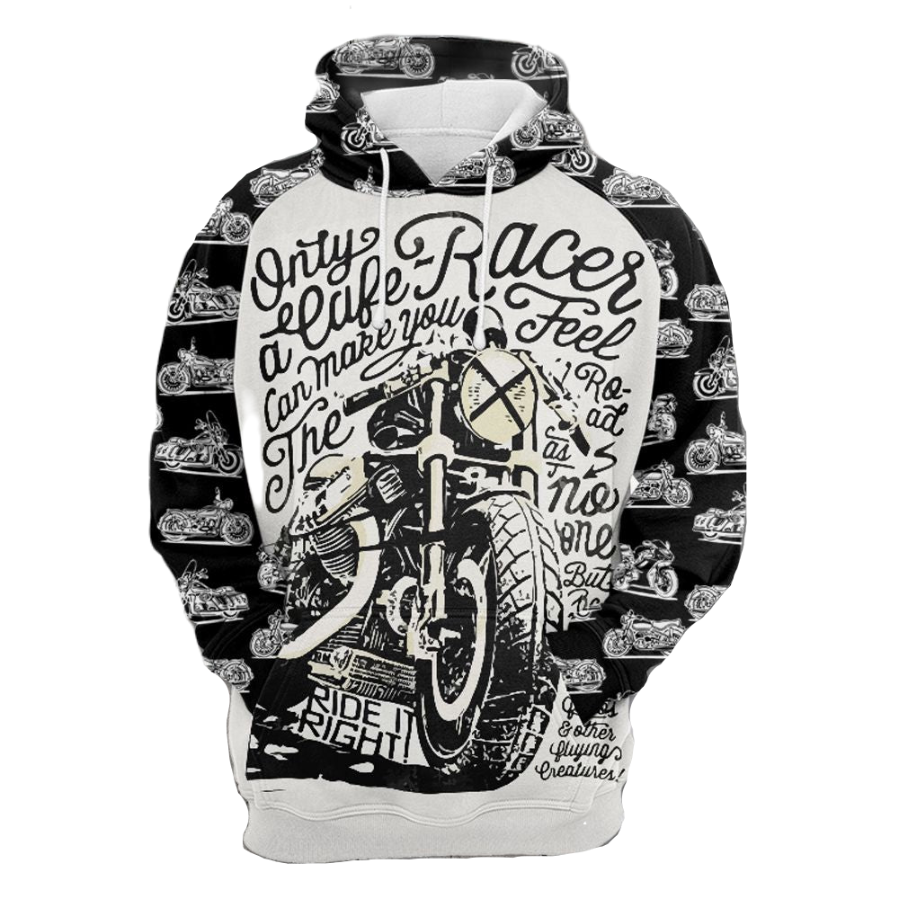 Motorcycle Hoodie Only A Cafe Racer Can Make You Feel The Road Hoodie Black White Unisex