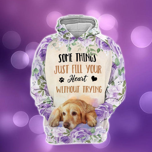 Dog Golden Retriever Hoodie Some Things Just Fill Your Heart Without Trying Flower Hoodie
