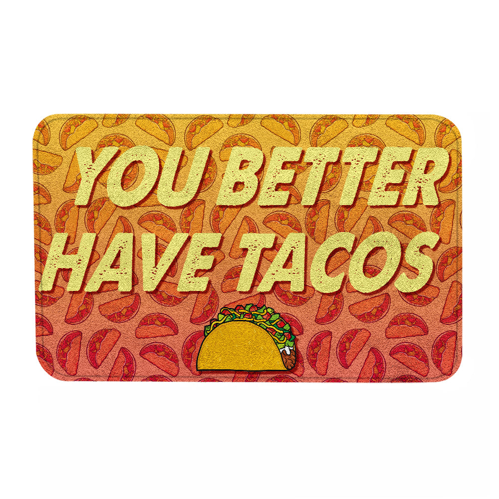 You better have tacos doormat