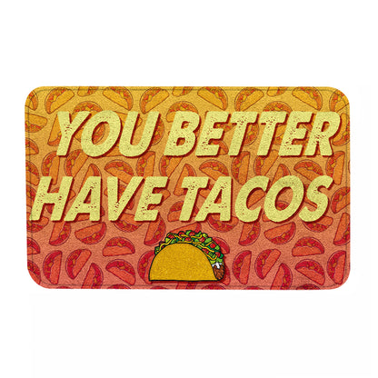 You better have tacos doormat