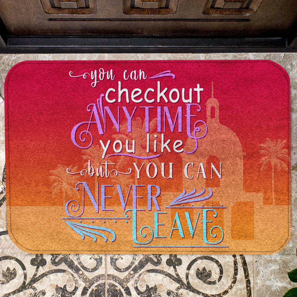 You Can Checkout Anytime You Like Colorful Doormat - HCS Doormat