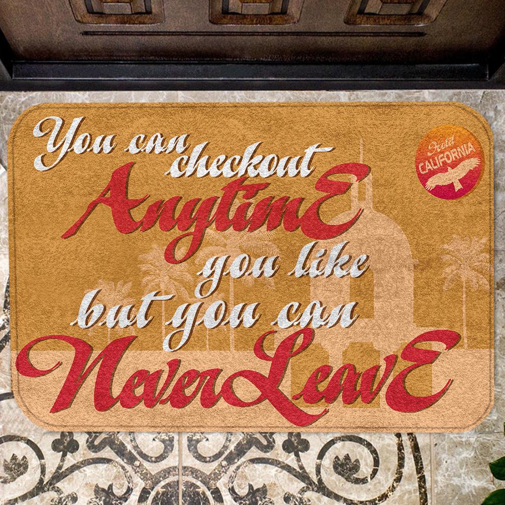 You Can Checkout Anytime You Like Doormat - HCS Doormat