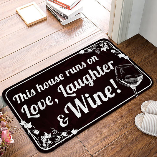 This House Runs On Love, Laughter & Wine Doormat - Wine Doormat