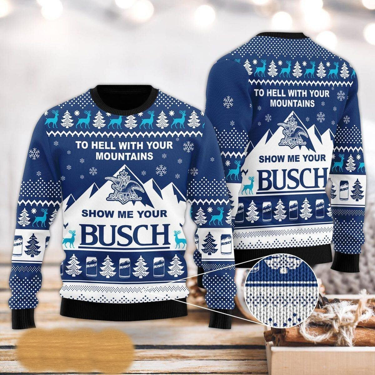 Busch Light Sweatshirt To Hell With Your Mountains Sweatshirt White Blue Unisex Adults