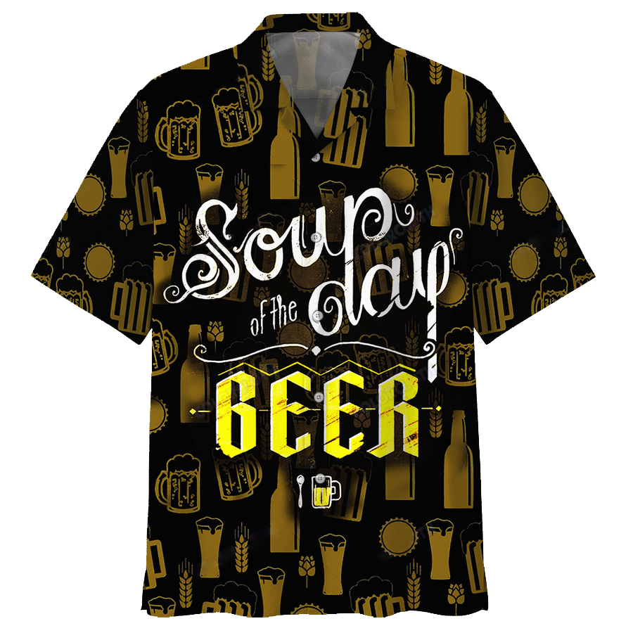 Beer Hawaiian Shirt Soup Of The Day Beer Aloha Shirt