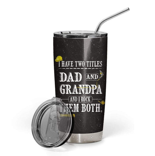 Unifinz Father And Grandpa Tumbler Cup 20 oz Father's Day Gift I Have Two Title Cool Tumbler 20 oz Father Tumblers Gift For Dad 2022
