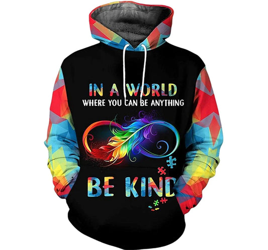 Autism Hoodie In A World Where You Can Be Anything Be Kind Hoodie Colorful Unisex