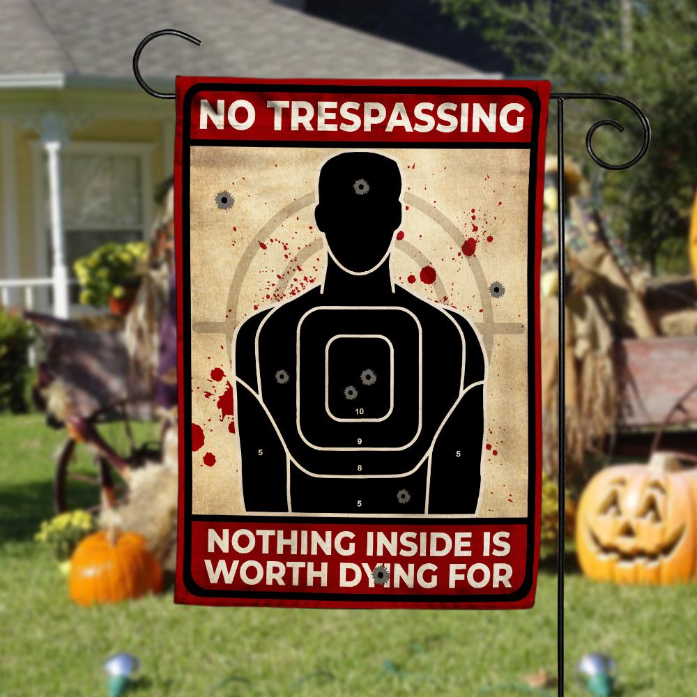 Halloween Flag No Trespassing Nothing Inside Is Worth Dying For Funny Halloween House Flag Garden Flag