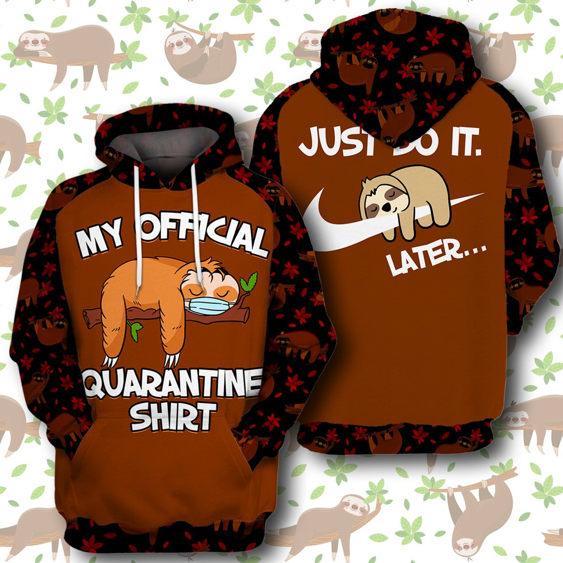 My Official Quarantine Shirt Sloth All Over Print Hoodie T-shirt