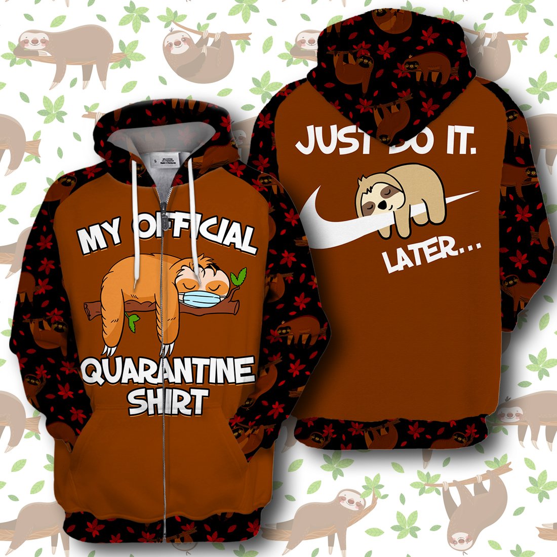 My Official Quarantine Shirt Sloth All Over Print Hoodie T-shirt