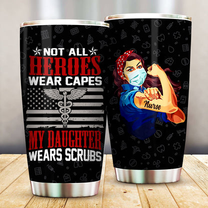 Unifinz Nurse Tumbler Nurse Not All Heroes Wear Capes My Daughter Wear Scrubs Tumbler Cup Awesome Nurse Travel Mug 2023