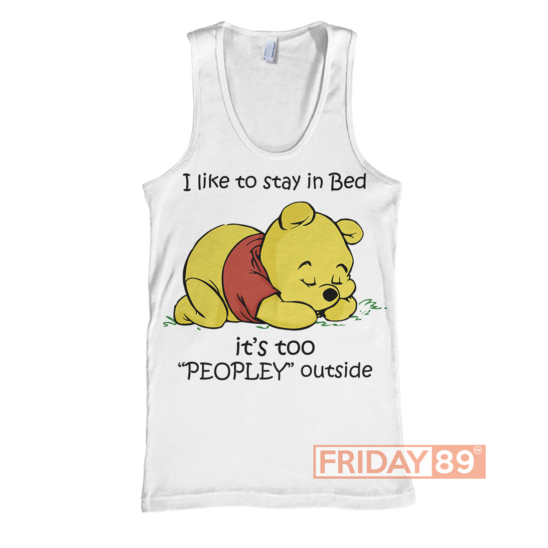 Unifinz DN WTP T-shirt I Like To Stay In Bed - Pooh Bear T-shirt Amazing DN WTP Hoodie Sweater Tank 2025