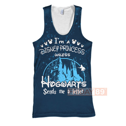 Unifinz DN HP T-shirt I'm A Disney Princess Unless HW Sends Me A Letter T-shirt DN HP Hoodie Sweater Tank 2026