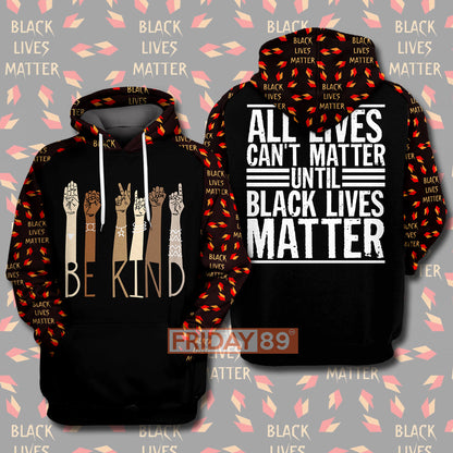 Unifinz BLM T-shirt Be Kind Black Lives Matter 3D Print T-shirt Cool High Quality BLM Hoodie Sweater Tank 2022