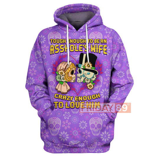 Unifinz Skull T-shirt Crazy Enough To Love Him - Sugar Skull Wife T-shirt Skull Hoodie Sweater Tank 2022