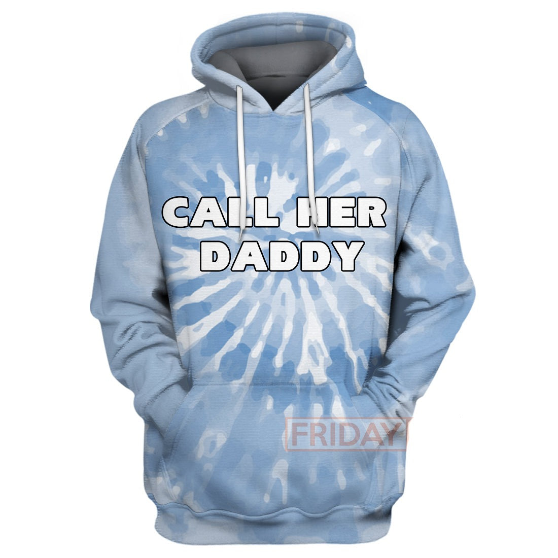 Unifinz Call Her Daddy Hoodie T Shirt 3D Tie Dye Hoodie Call Her Daddy Blue T Shirt Amazing Hippie Shirt Hoodie Apparel 2022