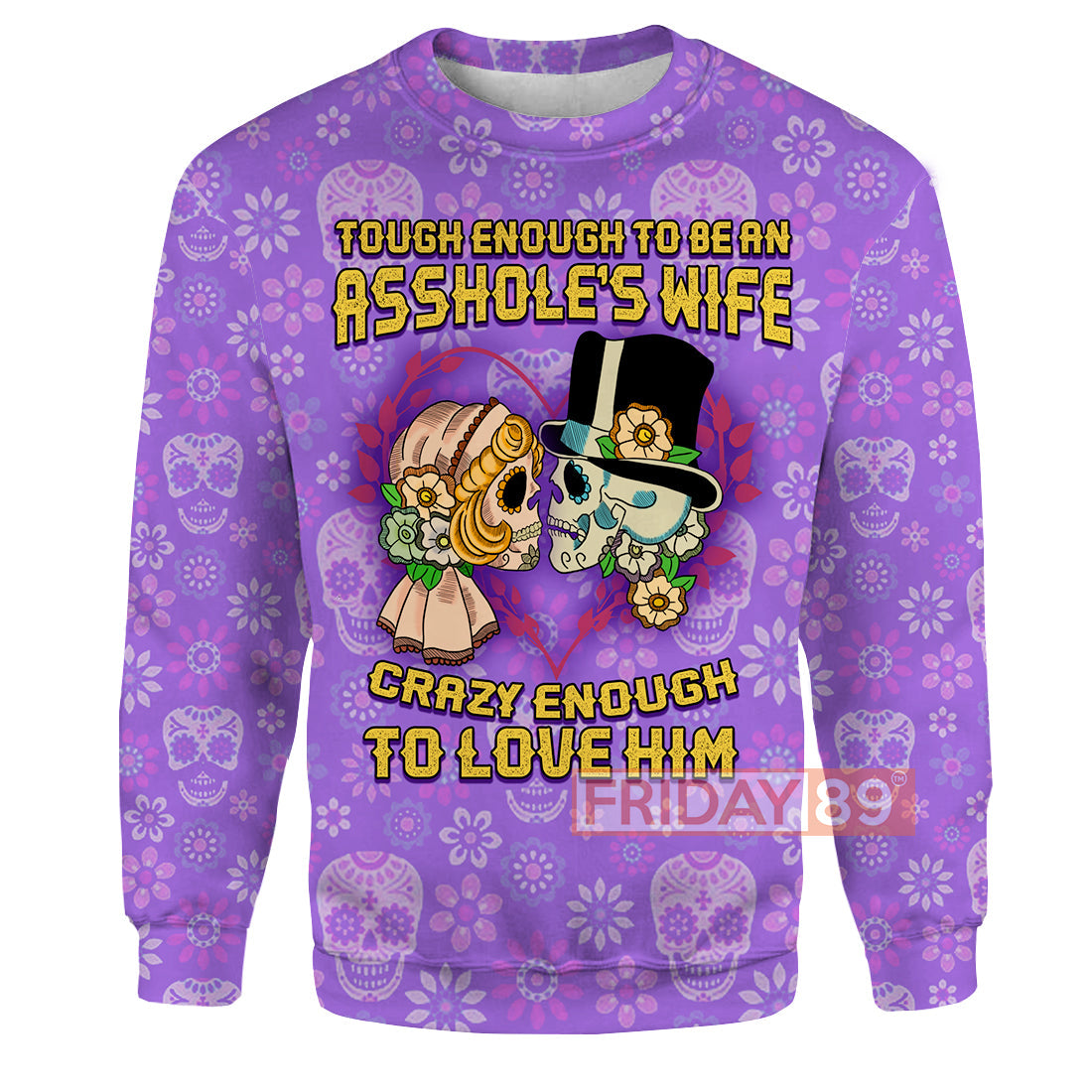 Unifinz Skull T-shirt Crazy Enough To Love Him - Sugar Skull Wife T-shirt Skull Hoodie Sweater Tank 2023