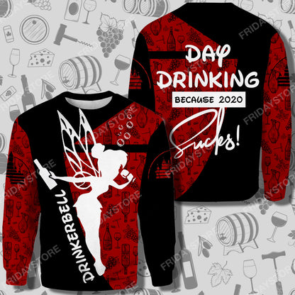 Unifinz DN T-shirt Drinkerbell Day Drinking Because 2020 Is Sucks T-shirt Awesome High Quality DN Tinkerbell Hoodie Sweater Tank 2024