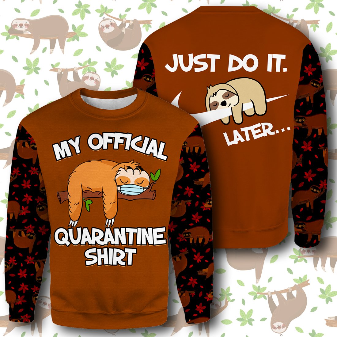 My Official Quarantine Shirt Sloth All Over Print Hoodie T-shirt