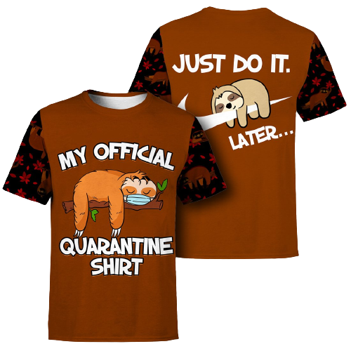 My Official Quarantine Shirt Sloth All Over Print Hoodie T-shirt