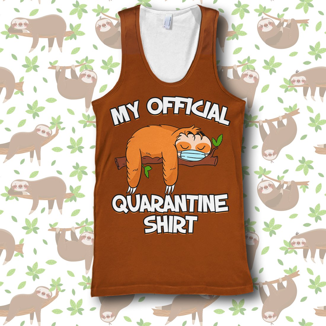 My Official Quarantine Shirt Sloth All Over Print Hoodie T-shirt