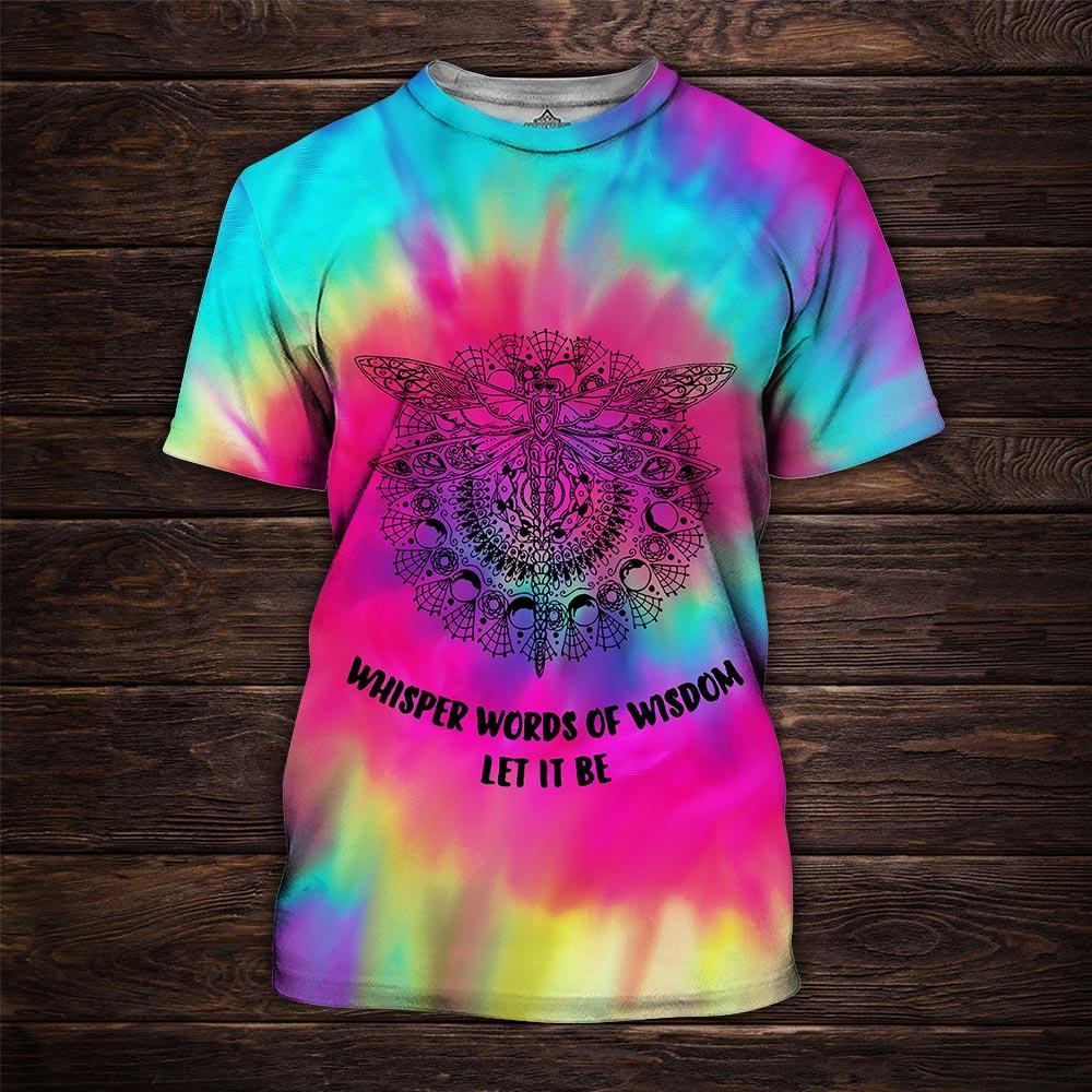  Hippie T-shirt Whispered Words Of Wisdom Let It Be Dragonfly Tie Dye Pink Blue T-shirt Hoodie Adult Full Size Full Print