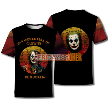 Unifinz DC T-shirt In A World Full Of Clowns Be A Joker T-shirt High Quality DC Hoodie Sweater Tank 2024